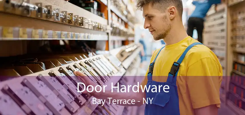 Door Hardware Bay Terrace - NY