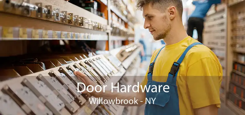 Door Hardware Willowbrook - NY