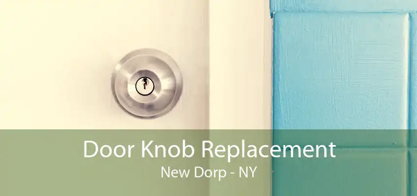 Door Knob Replacement New Dorp - NY