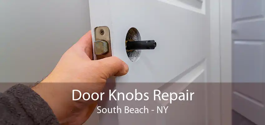 Door Knobs Repair South Beach - NY