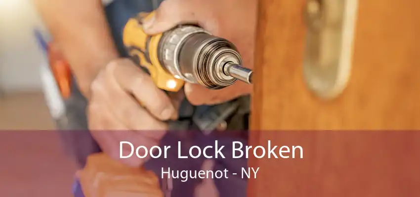 Door Lock Broken Huguenot - NY