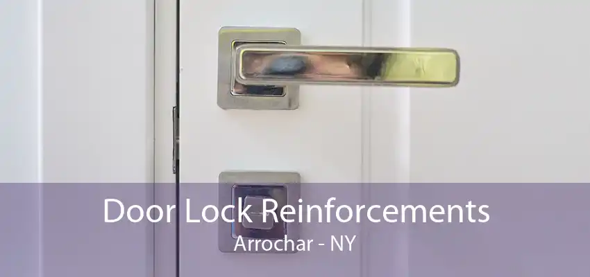 Door Lock Reinforcements Arrochar - NY