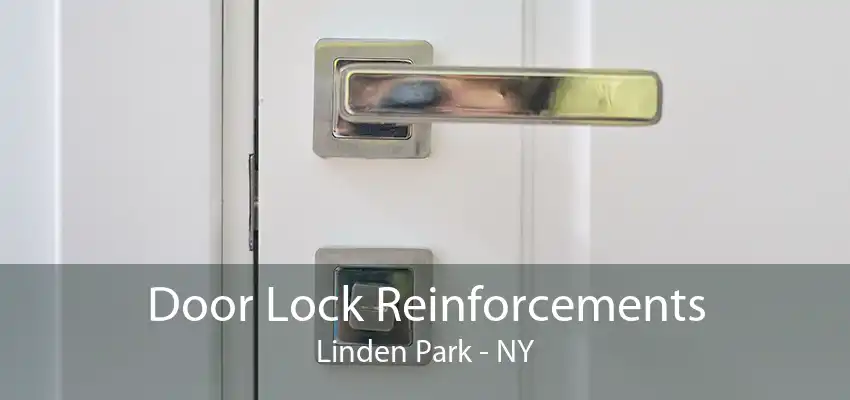 Door Lock Reinforcements Linden Park - NY