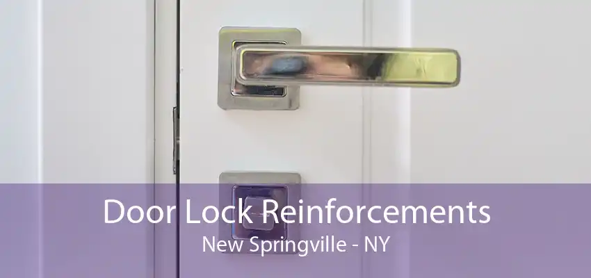 Door Lock Reinforcements New Springville - NY