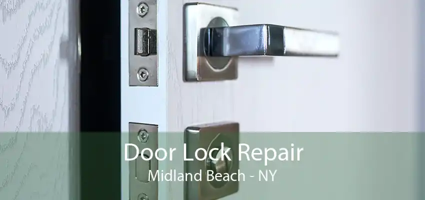 Door Lock Repair Midland Beach - NY