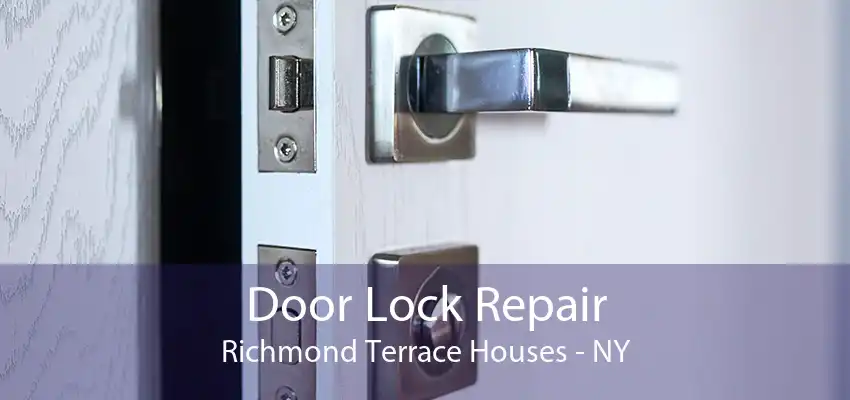 Door Lock Repair Richmond Terrace Houses - NY