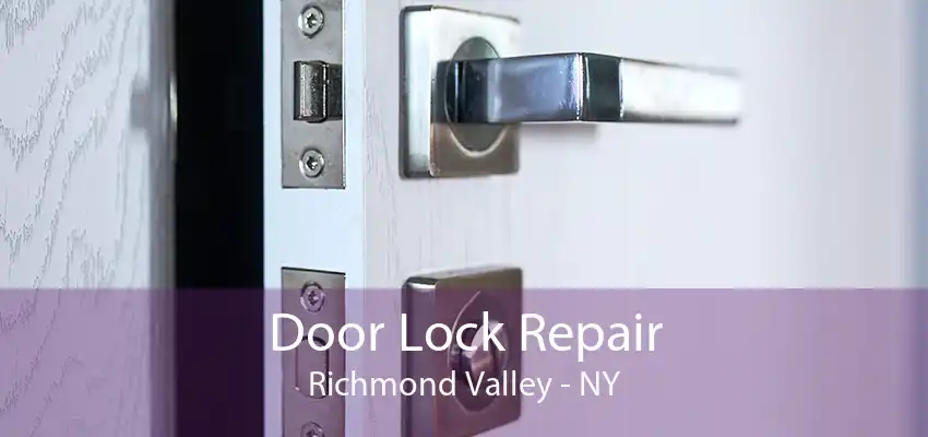 Door Lock Repair Richmond Valley - NY