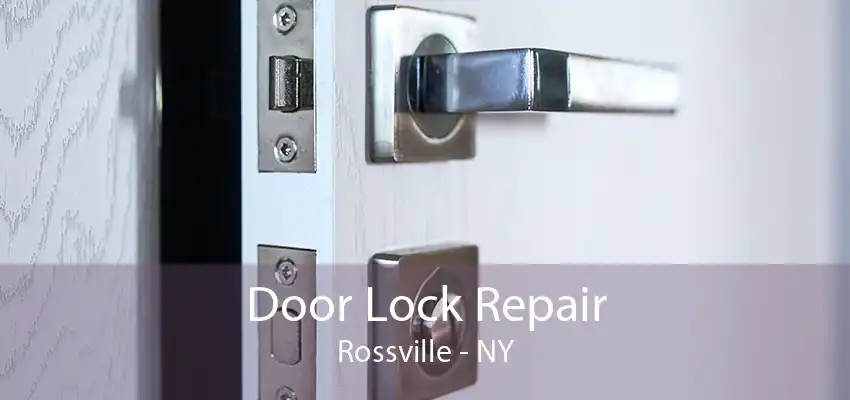 Door Lock Repair Rossville - NY