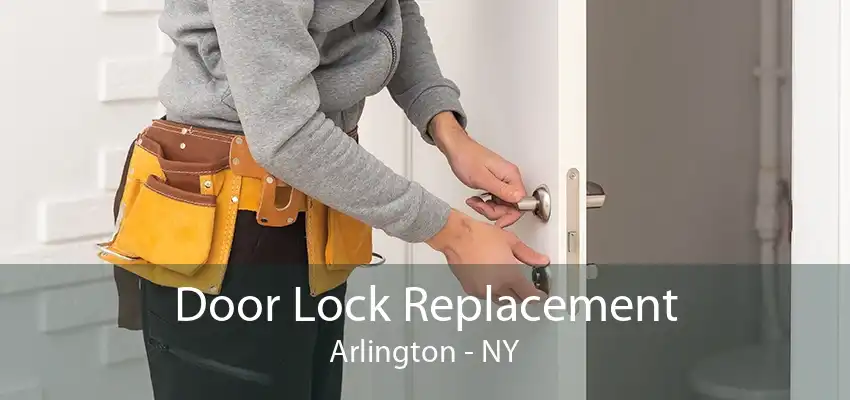 Door Lock Replacement Arlington - NY