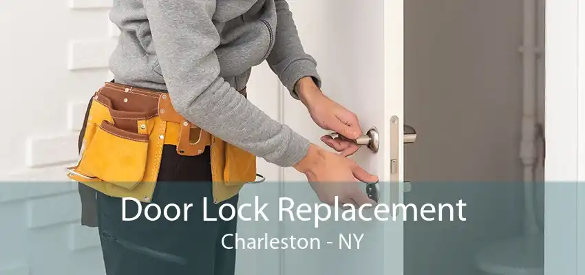 Door Lock Replacement Charleston - NY