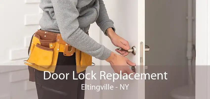 Door Lock Replacement Eltingville - NY