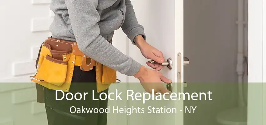 Door Lock Replacement Oakwood Heights Station - NY