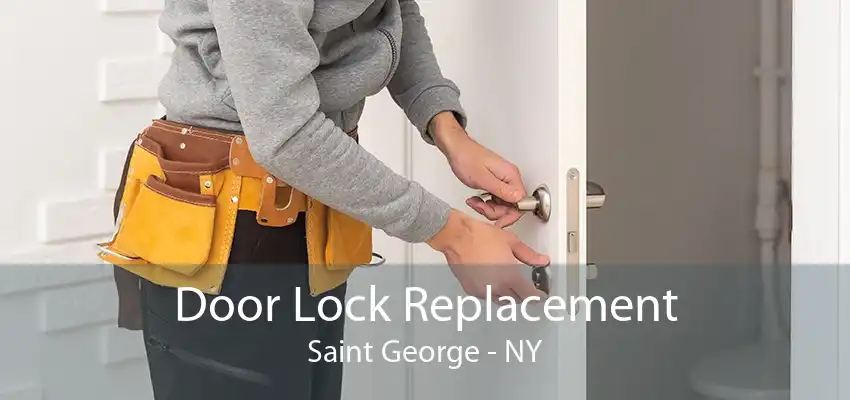 Door Lock Replacement Saint George - NY