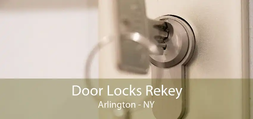 Door Locks Rekey Arlington - NY