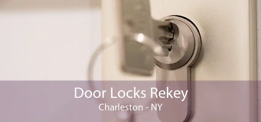 Door Locks Rekey Charleston - NY