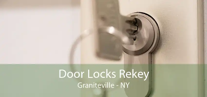 Door Locks Rekey Graniteville - NY