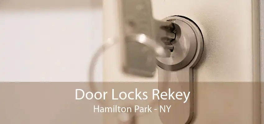 Door Locks Rekey Hamilton Park - NY