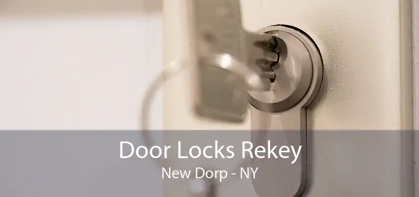 Door Locks Rekey New Dorp - NY