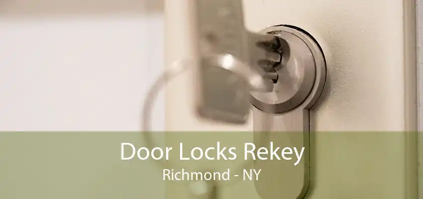 Door Locks Rekey Richmond - NY