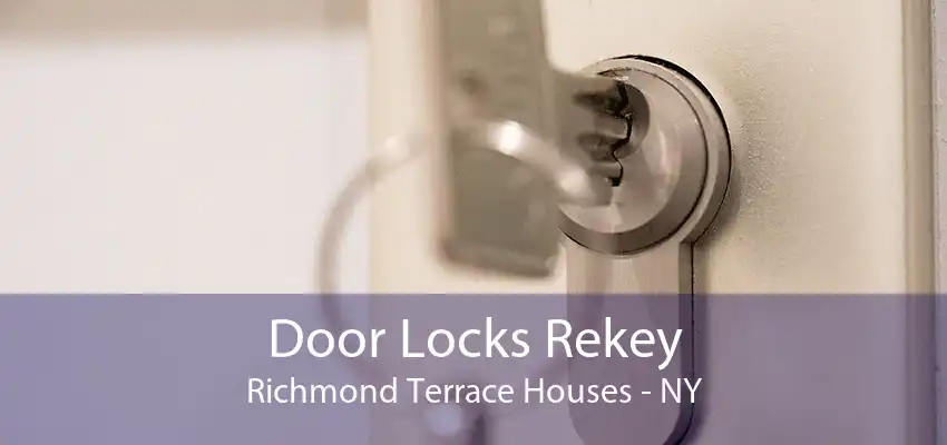 Door Locks Rekey Richmond Terrace Houses - NY