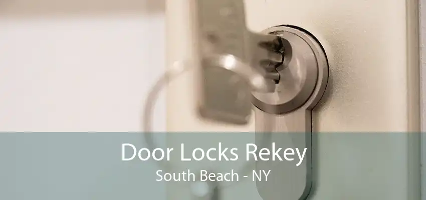 Door Locks Rekey South Beach - NY