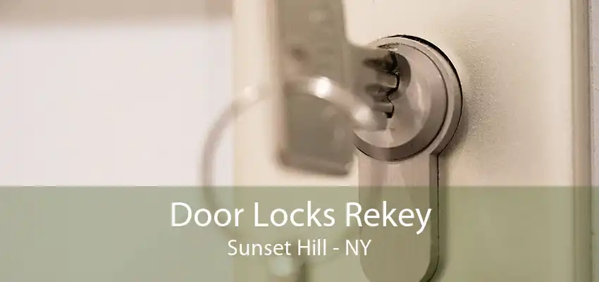 Door Locks Rekey Sunset Hill - NY