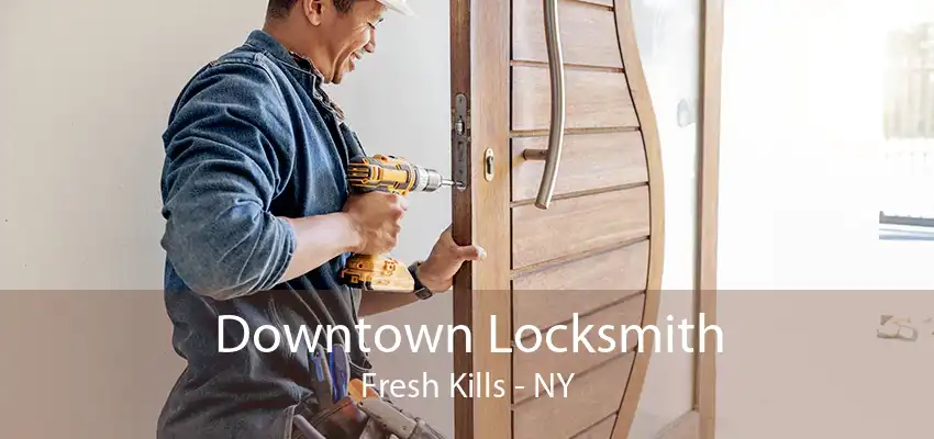 Downtown Locksmith Fresh Kills - NY