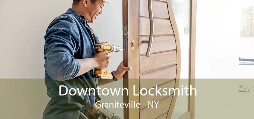 Downtown Locksmith Graniteville - NY