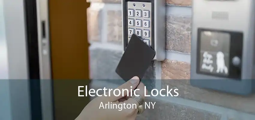 Electronic Locks Arlington - NY