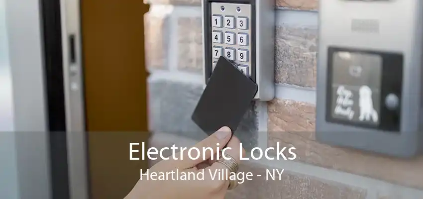 Electronic Locks Heartland Village - NY