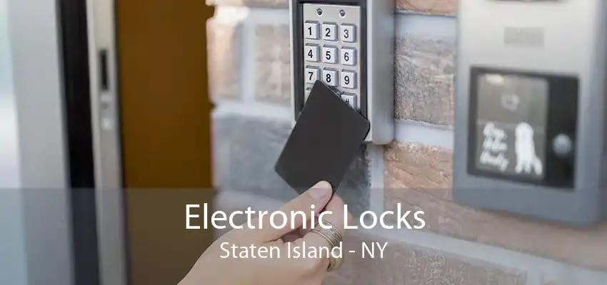 Electronic Locks Staten Island - NY