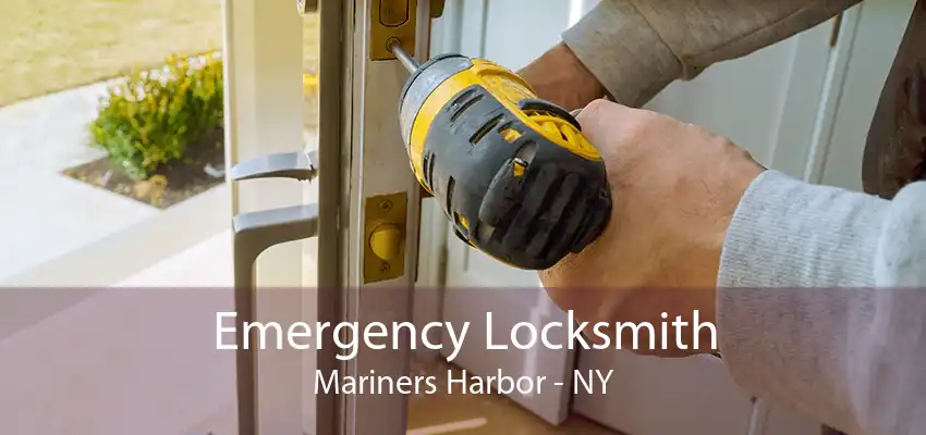 Emergency Locksmith Mariners Harbor - NY