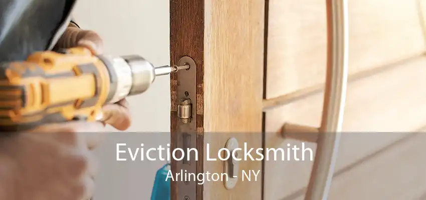 Eviction Locksmith Arlington - NY