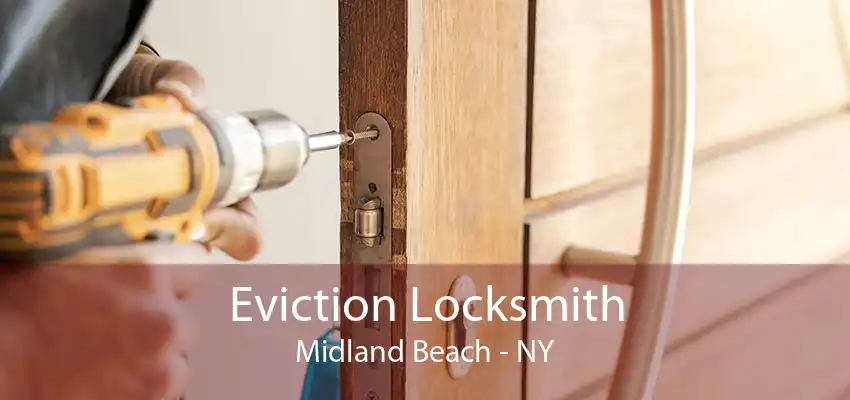 Eviction Locksmith Midland Beach - NY