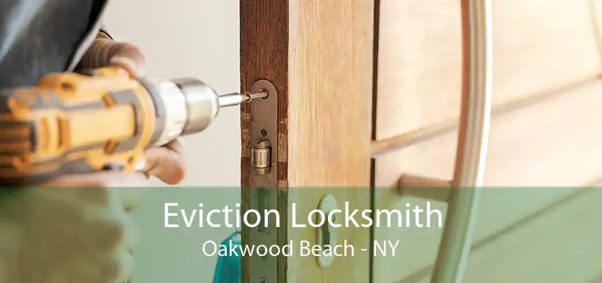 Eviction Locksmith Oakwood Beach - NY