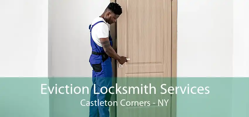 Eviction Locksmith Services Castleton Corners - NY