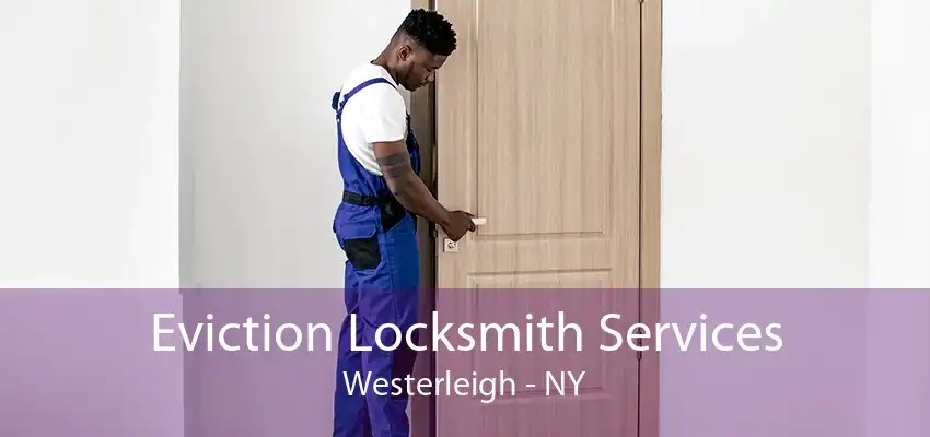 Eviction Locksmith Services Westerleigh - NY