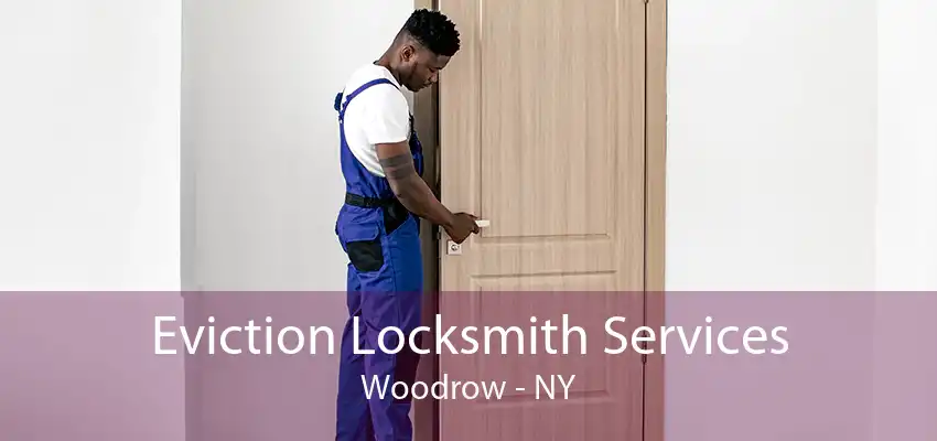 Eviction Locksmith Services Woodrow - NY