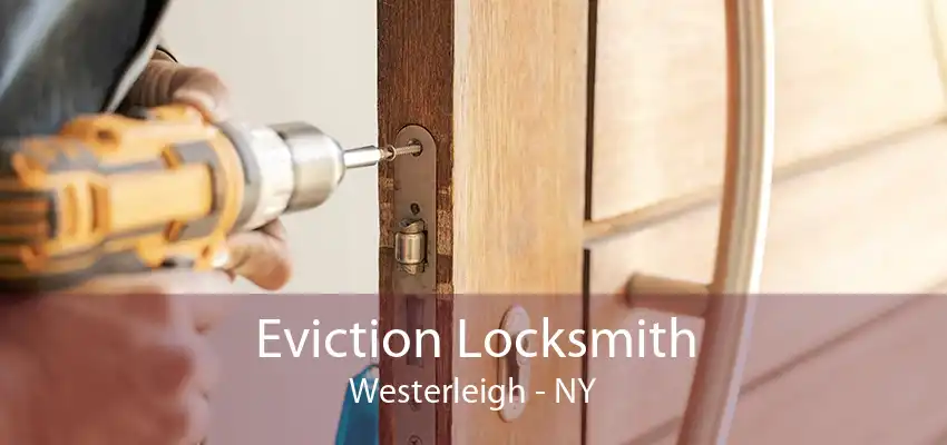 Eviction Locksmith Westerleigh - NY