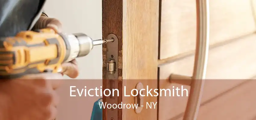 Eviction Locksmith Woodrow - NY