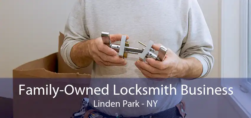 Family-Owned Locksmith Business Linden Park - NY