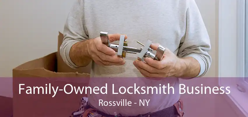 Family-Owned Locksmith Business Rossville - NY