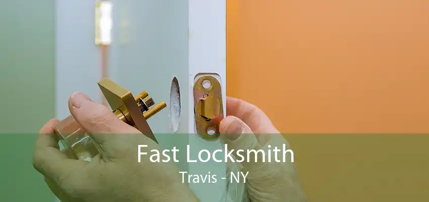 Fast Locksmith Travis - NY