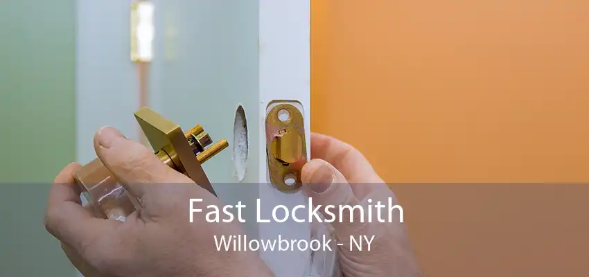 Fast Locksmith Willowbrook - NY