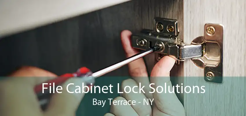 File Cabinet Lock Solutions Bay Terrace - NY