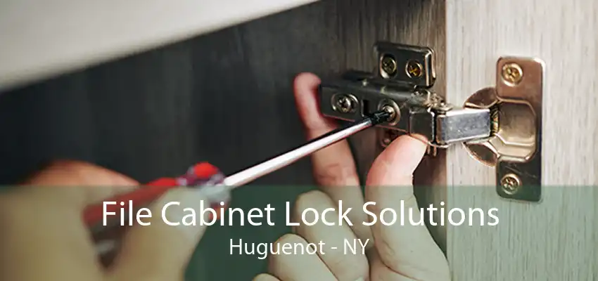 File Cabinet Lock Solutions Huguenot - NY