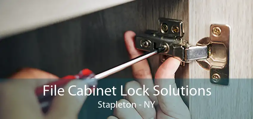 File Cabinet Lock Solutions Stapleton - NY