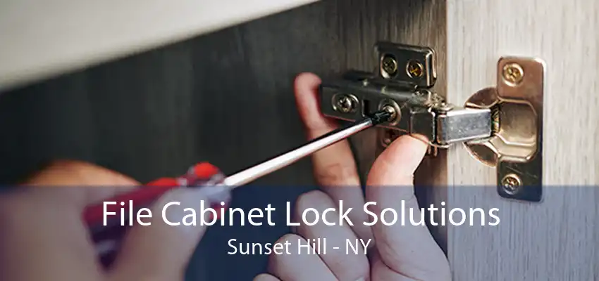 File Cabinet Lock Solutions Sunset Hill - NY