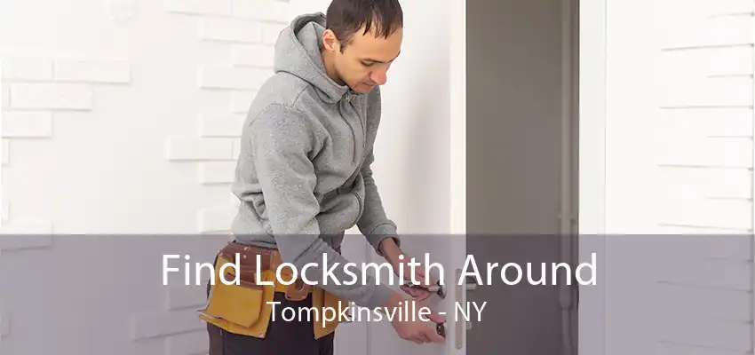 Find Locksmith Around Tompkinsville - NY