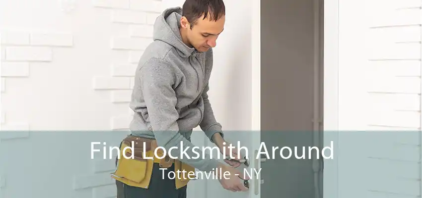 Find Locksmith Around Tottenville - NY